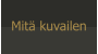 Mitä kuvailen